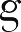 g