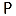 p