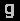 g