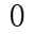0