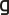 g